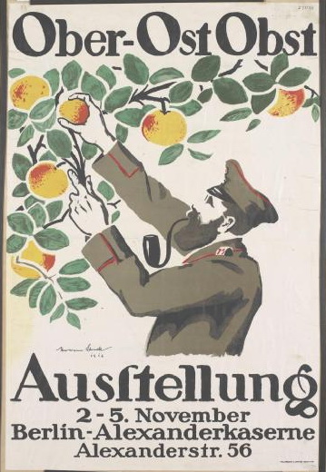 	Немецкий плакат 1916 года с изображением германского офицера, собирающего плоды новой колонии «Обер Ост»